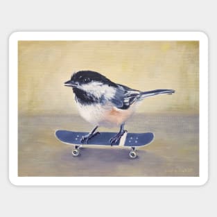 Why Fly When You Can Skate? - chickadee skateboard painting Magnet